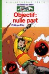 Objectif: Nulle part -- Editions Hachette : Bibliothque Verte -- Version 04